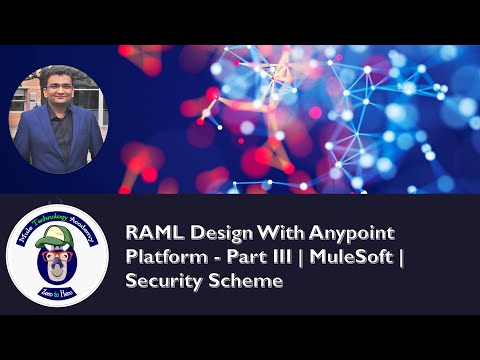 RAML Design With Anypoint Platform - Part III | MuleSoft | Security Scheme