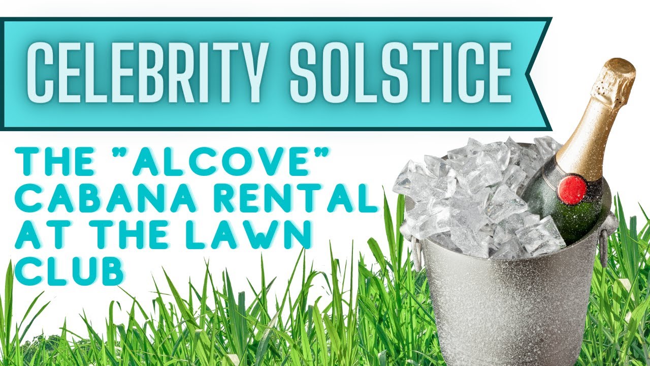 How Much is a Cabana on Celebrity Cruises? Solstice Alcove Luxury