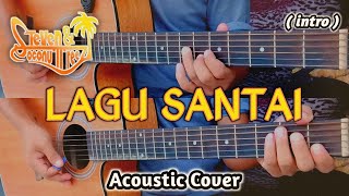 STEVEN \u0026 COCONUTTREEZ - LAGU SANTAI ( intro ) Acoustic Guitar Cover
