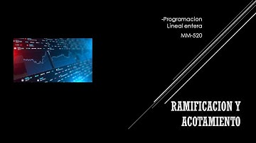 Algoritmo Ramificación  y acotamiento