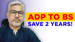 How to Convert ADP into BS — Admissions Open!