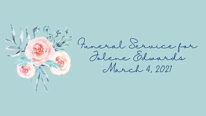 Jolene Edwards Funeral Service, March 4, 2021