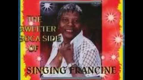 Singing Francine - Soca Medley ( Part 2)
