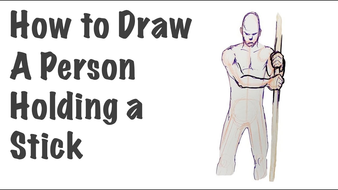 How To Draw A Person Holding A Stick Easy Tutorial Youtube