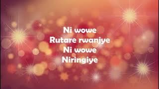 Ni wowe rutare rwanjye Lyrics Video-Emmy Pro ft Catholic All Stars