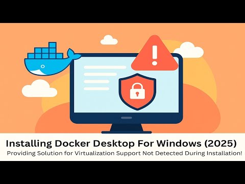 How To Fix “Virtualization Support Not Detected” in Docker Desktop 2025!