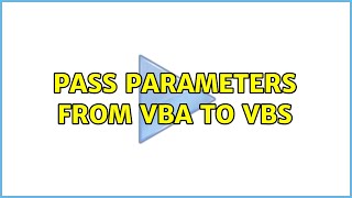 Pass Parameters from vba to vbs