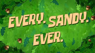 Every. Sandy. Ever. Daily Sandy Cheeks