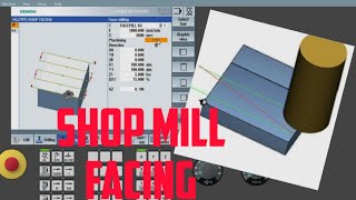 Facing Operation In Shop Mill Programming Method- Siemens Sinumerik 828D840Dsl Programming -English