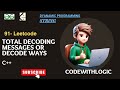 Total Decoding Messages || Decode Ways || GFG || 91 || Leetcode || DP || Memoization || String