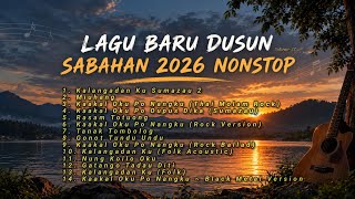 Download lagu LAGU BARU DUSUN SABAHAN 2026 nonstop Volume 27