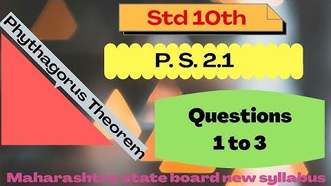 Question 1 to 3 P.S. 2.1 Pythagoras Theorem Class 10 Maharashtra Board New Syllabus