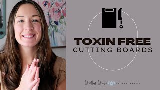 Non Toxic Cutting Boards for your Healthy Kitchen