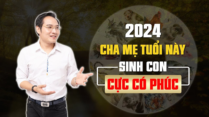 8 tuổi là tuổi con gì năm 2024