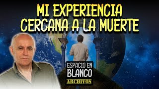 Mi Experiencia Cercana a la Muerte