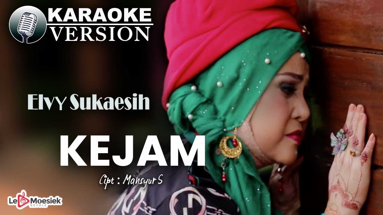 Elvy Sukaesih - Kejam (Official Karaoke Video)