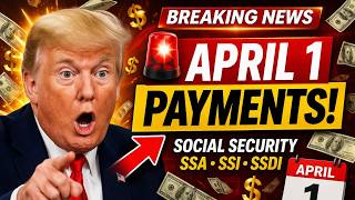 Starting April 1st: Social Security (SSA, SSI & SSDI) Full Payment Schedule You Need to Know
