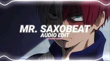 mr. saxobeat - alexandra stan [edit audio]