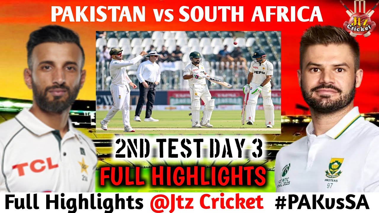 𝐏𝐚𝐤𝐢𝐬𝐭𝐚𝐧 𝐯𝐬 𝐒𝐨𝐮𝐭𝐡 𝐀𝐟𝐫𝐢𝐜𝐚 𝟐𝐧𝐝 𝐓𝐞𝐬𝐭 𝟐𝟎𝟐𝟓 | 𝐃𝐚𝐲 𝟑 𝐇𝐢𝐠𝐡𝐥𝐢𝐠𝐡𝐭𝐬 | 𝐉𝐭𝐳 𝐂𝐫𝐢𝐜𝐤𝐞𝐭 | 𝐒𝐀 𝐓𝐨𝐮𝐫 𝐭𝐨 𝐏𝐚𝐤𝐢𝐬𝐭𝐚𝐧 𝟐𝟎𝟐𝟓