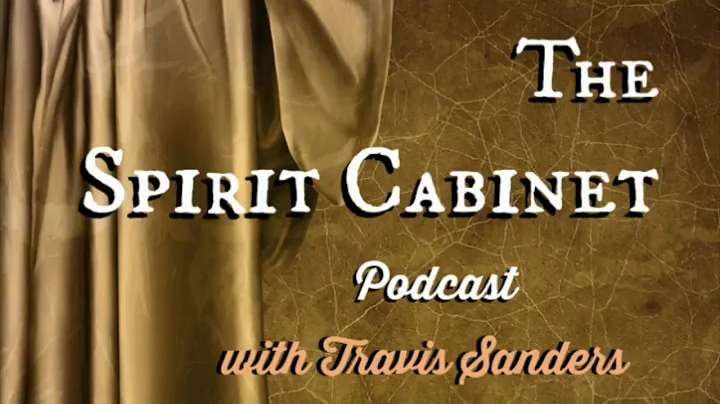 The Spirit Cabinet Episode 1: Guest Medium Joshua-...