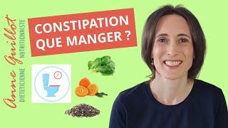 Constipation : que manger ? Quelle alimentation pour la constipation chronique ?