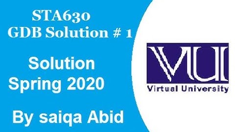 STA630 GDB # 1 Solution 2020 || Solution is given in Description
