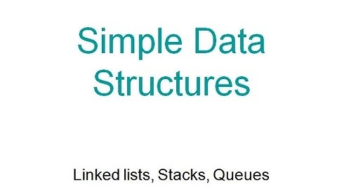 simple data structures stack linked list queues