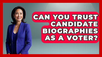 Can You Trust Candidate Biographies As A Voter? - First Time Voter Expert