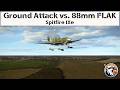 Spitfire IXe Ground Attack vs  88mm FLAK