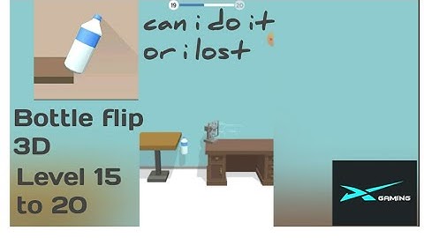 Bottle flip 3d gameplay level 15 to 20