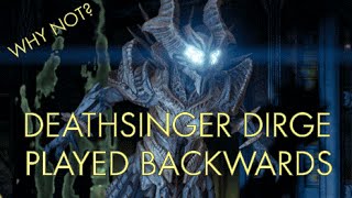 Destiny TTK OST - Deathsinger Dirge (Played backwards)