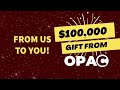 100000 gift from opac to you  oxnard ca