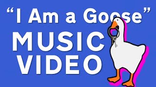 “I Am a Goose” - MUSIC VIDEO based on Untitled Goose Game