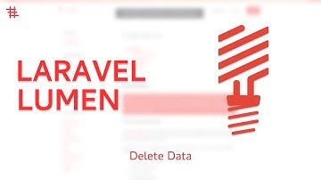 API Laravel Lumen | #12 Jangan lupa Delete Data juga