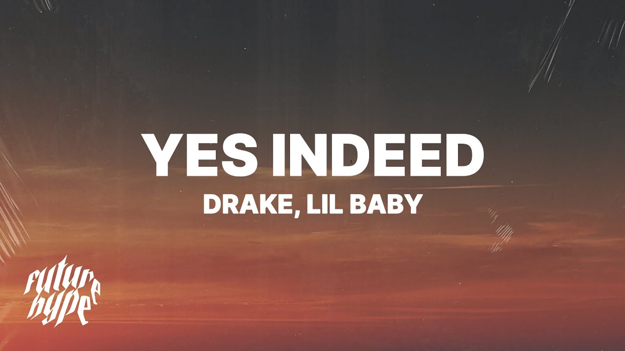 Drake  Lil Baby   Yes Indeed Lyrics