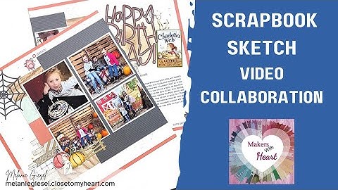 CTMH Scrapbook Sketch/ Makers with Heart Video Collaboration/Guest Creator
