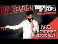 Paul Chowdhry | Second Wave | Top Secret Comedy Club