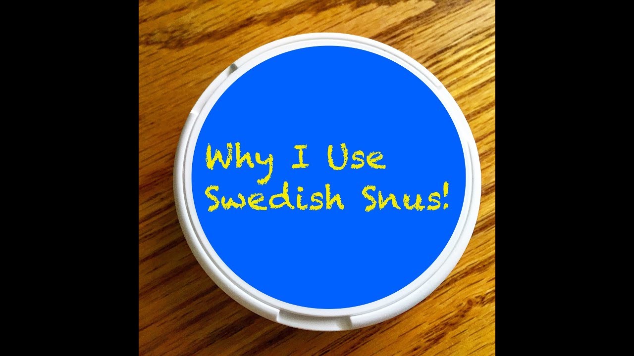 SnusCENTRAL Why I Use Swedish Snus!
