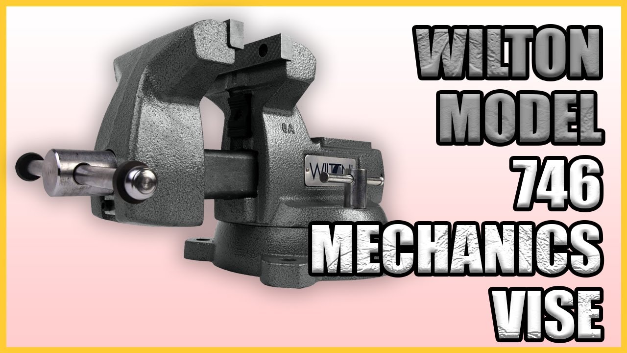 WILTON Model 746 | Best Mechanics Vise
