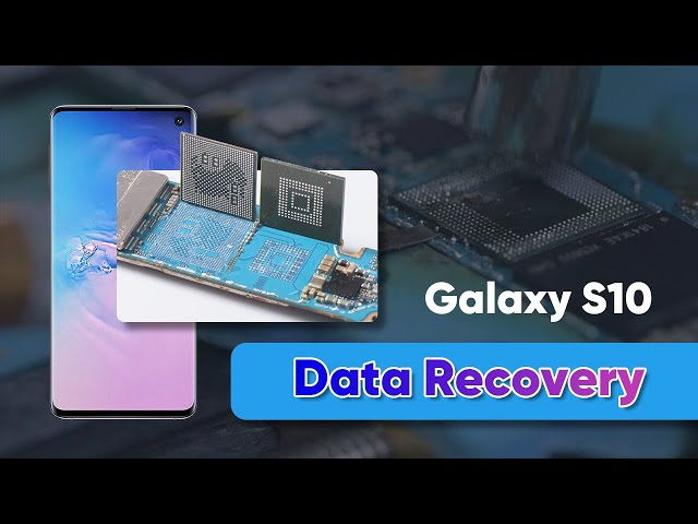 Samsung S10 Data Recovery from Cracked Board class=