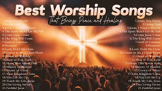 Top 21 Powerful Worship Music That Brings Peace and Healing | Christian Praise and Worship song ||