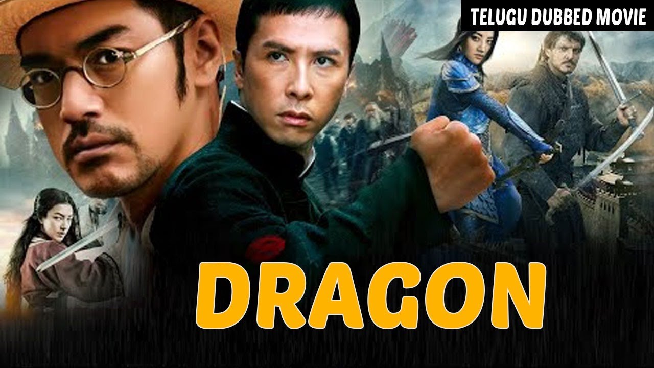 Dragon | డ్రాగన్ |  New Telugu Dubbed Movie Full HD |  Donnie Yen |Takeshi Kaneshiro | Tang Wei