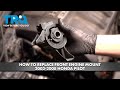 How to Replace Front Engine Mount 2003-2008 Honda Pilot