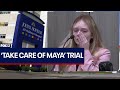 &#39;Take Care of Maya&#39; trial