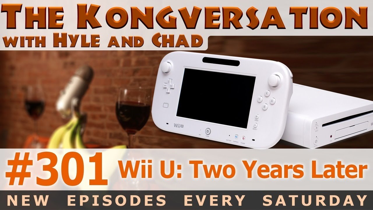 The Kongversation 301 - Wii U: Two Years Later