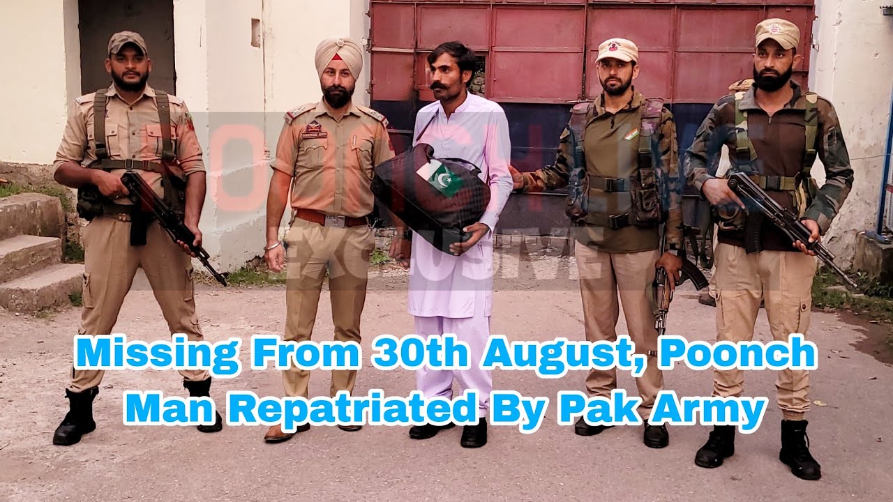 Missing From 30th August, Poonch Man Repatriated By Pak Army