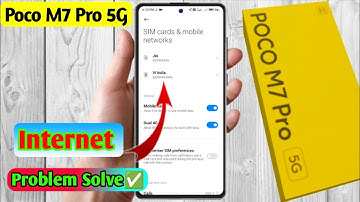 poco m7 pro 5g internet problem, poco m7 pro 5g internet not working