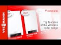 Top features of the Vitodens boiler range