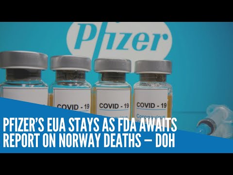 Pfizer’s EUA stays as FDA awaits report on Norway deaths — DOH