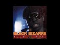 Black Bizarre - Body &amp; Soul (1992) FULL ALBUM